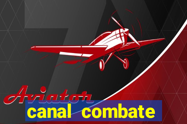 canal combate online ao vivo multicanais